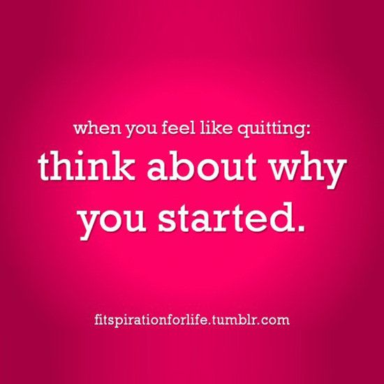 when you think about quitting